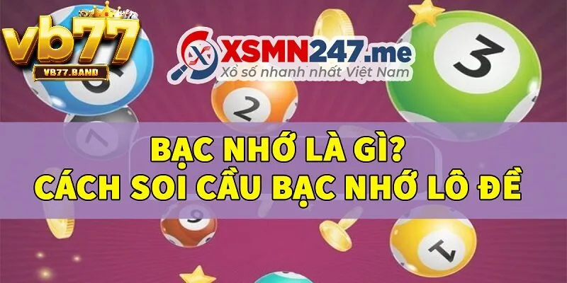 Bạc nhớ là gì? định nghĩa bạc nhớ trong lô đề