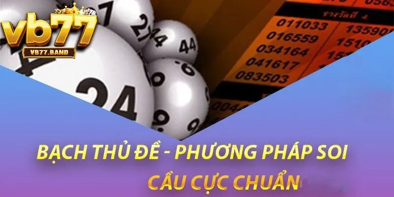 Bí quyết soi cầu chốt số bạch thủ đề VB77 hiệu quả