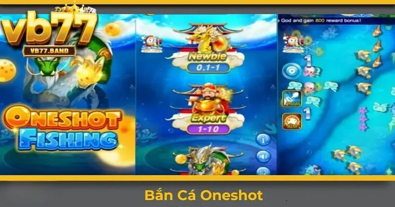 Giới thiệu về về bắn cá oneshot VB77